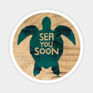 Sea you soon [Positive tropical motivation] Magnet